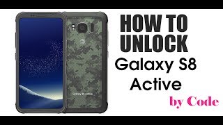 Unlock Samsung Galaxy S8 Active G892A AT&T Instantly