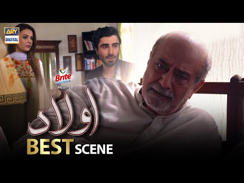 Aulaad Episode  - Presented by Brite | BEST SCENE  |  ARY Digital Drama