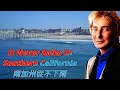 It Never Rains In Southern California 南加州從不下雨 Barry Manilow