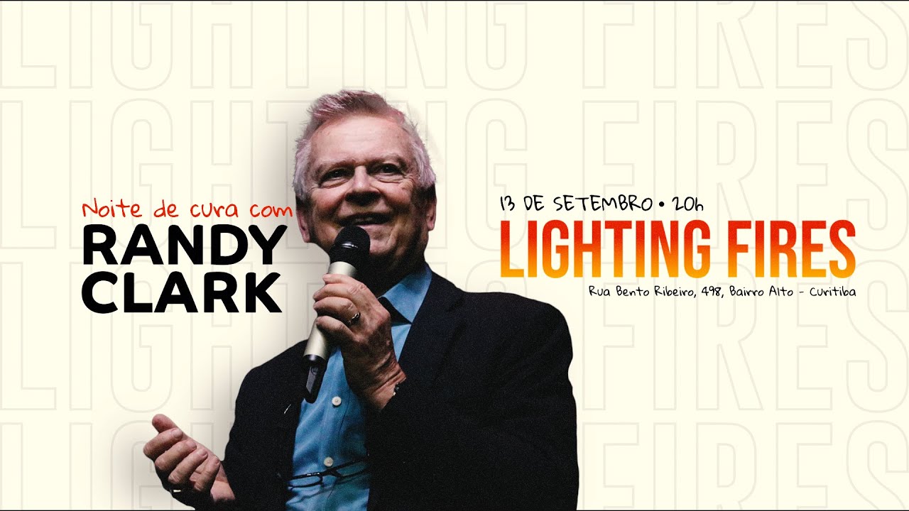 NOITE DE CURA PR RANDY CLARK | 13/09/2023 - COMUNIDADE CRISTÃ DE CURITIBA