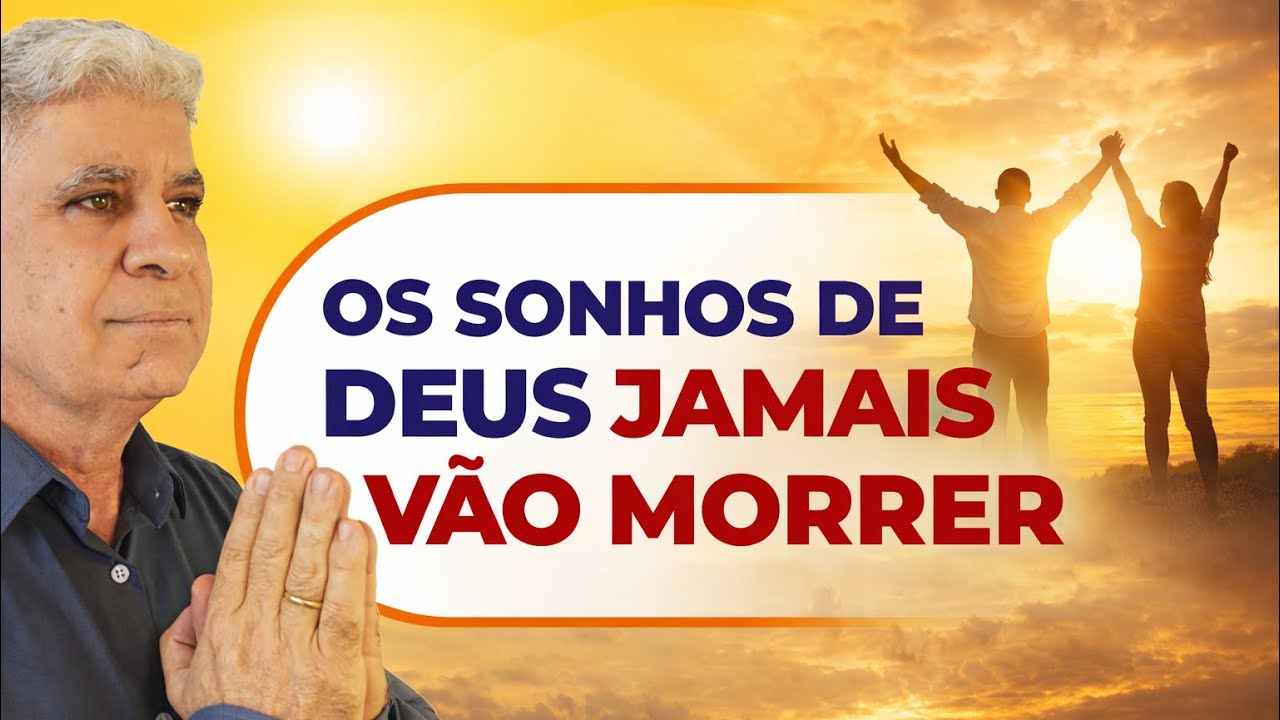 OS SONHOS NÃO ENVELHECEM - MINUTO COM DEUS