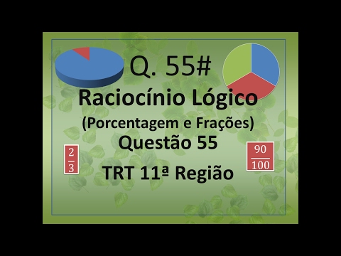 Raciocínio Lógico - FCC - Questão 55 - TRT 11 - 2012