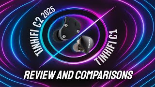 TinHiFi C1 and C2 2025 Review - Thrifty Tunes Ep.28