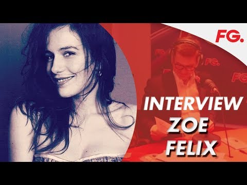 Interview ZOE FELIX