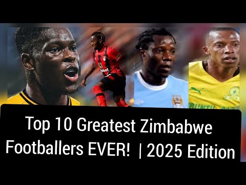 Top 10 Zimbabwean Football Legends of All Time! 🐐🔥 (2025 Club World Cup Update)