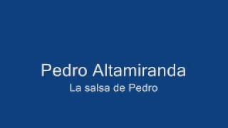 Pedro Altamiranda - La salsa de Pedro