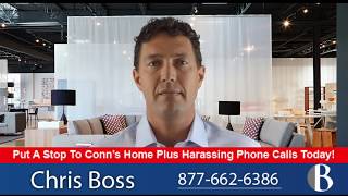 Is Conn’s Furniture Harassing You