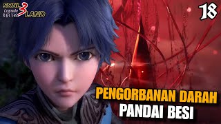 Download lagu PENGORBANAN DARAH PANDAI BESI || SOUL LAND 3 Novel 18 mp3
