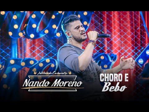 Nando Moreno - Choro e Bebo (DVD Intitulado Cachaceiro)