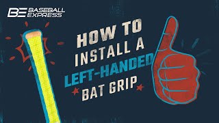How To Install A Left-Handed Bat Grip