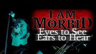 I Am Morbid - Eyes to See , Ears to Hear - Morbidfest Rebellion Manchester - 09.04.2022