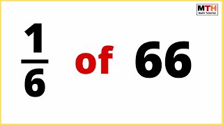 1/6 of 66 (One-sixth of 66) | Fraction of a number