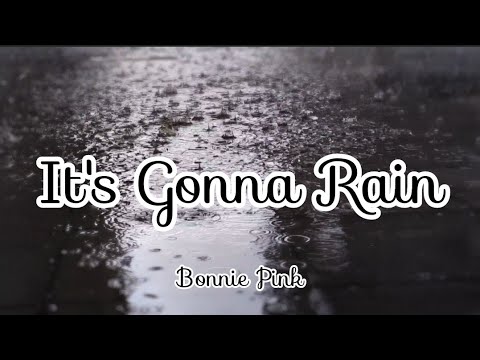 BONNIE PINK - It's Gonna Rain (Romaji/English)