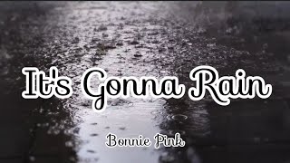 BONNIE PINK - It&#39;s Gonna Rain (Romaji/English)