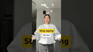 Stop saying! Me Too! So boring 😪 Try these instead! #learnenglish #foryoupage #english