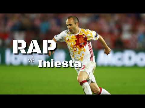 [ RAP ] Rap về Iniesta - Cầu thủ Tây Ban Nha || Rap Đam Mê