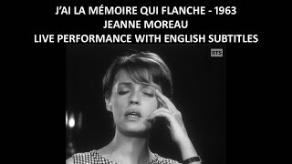 J&#39;ai la mémoire qui flanche - Jeanne Moreau - Live Performance with English Subtitles - 1963