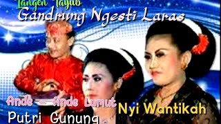 Download lagu Putri Gunung,Ande Ande Lumut - Nyi Wantikah - Tayub Gandrung Ngesti | Dangdut ( Music Video) mp3 Download lagu Putri Gunung,Ande Ande Lumut - Nyi Wantikah - Tayub Gandrung Ngesti | Dangdut ( Music Video) mp3