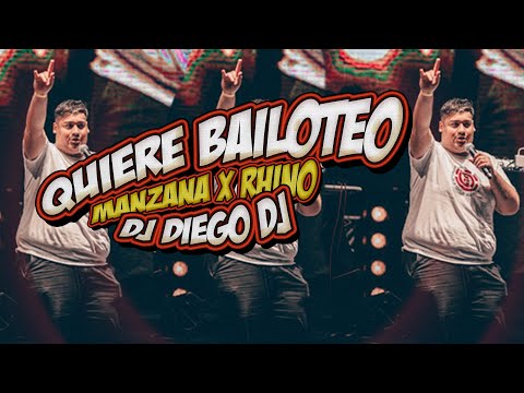 RHINO X MANZANA - QUIERE BAILOTEO REMIX - DJ DIEGO DJ