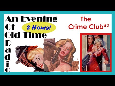 All Night Old Time Radio Shows - The Crime Club #2 | 8 Hours of Classic Radio Shows