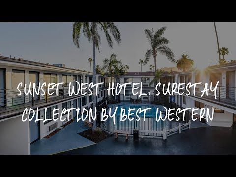 Sunset West Hotel, SureStay Collection By Best Western Review - Los Angeles , United States of Ameri