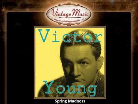 Victor Young -- Spring Madness