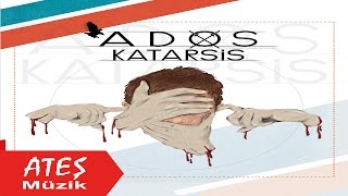 Ados - Katarsis (Full Albüm)-(Ateş Müzik)