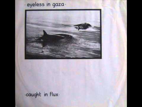 Eyeless in Gaza - The eyes of beautiful losers