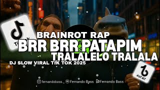 Download lagu DJ BRR BRR PATAPIM TRALALELO TRALALA BRAINROT RAP || REMIX SANTUY🎶TERBARU 2025 BY FERNANDO BASS mp3
