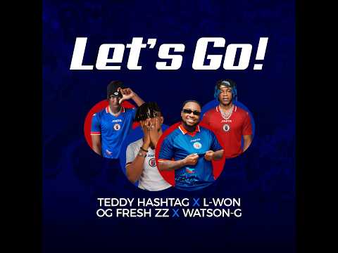 Let's Go feat. OG Fresh Zz, Watson G & LWON pa Teddy Hashtag