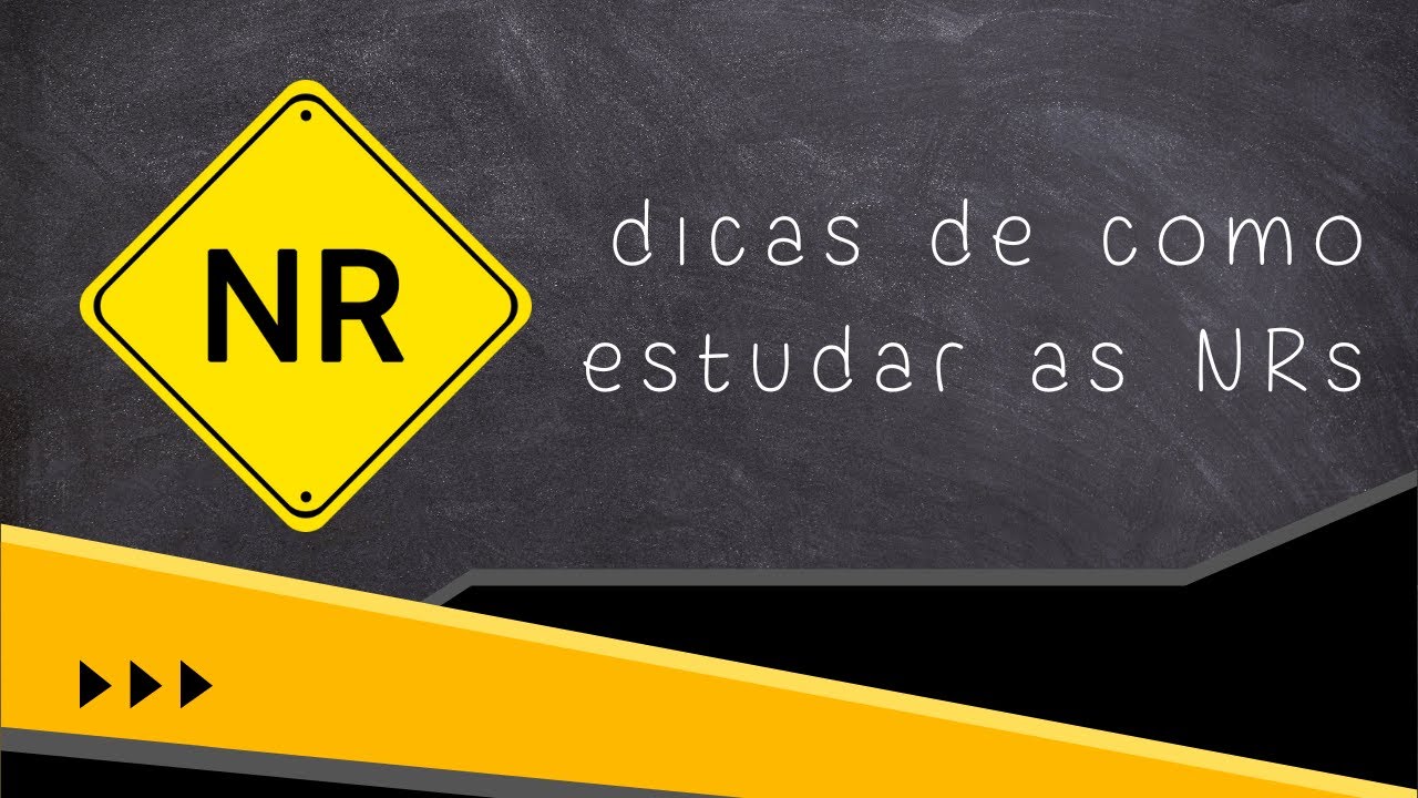 COMO ESTUDAR AS NRs — NORMAS REGULAMENTADORAS