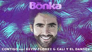 Bonka - Contigo feat. Kevin Florez &amp; Cali y El Dandee (Audio Oficial)