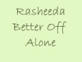Rasheeda Better Off Alone