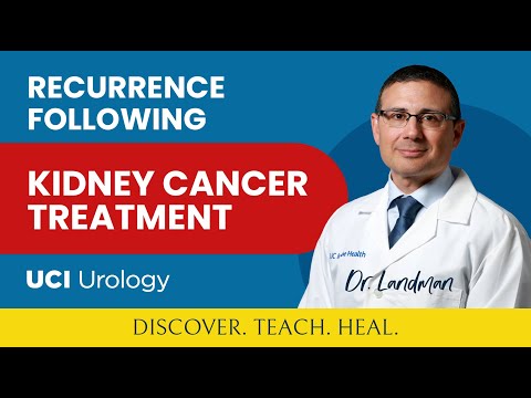 Recurrence Following Kidney Cancer Treatment By Dr. Jaime Landman - UC Irvine Department of Urology