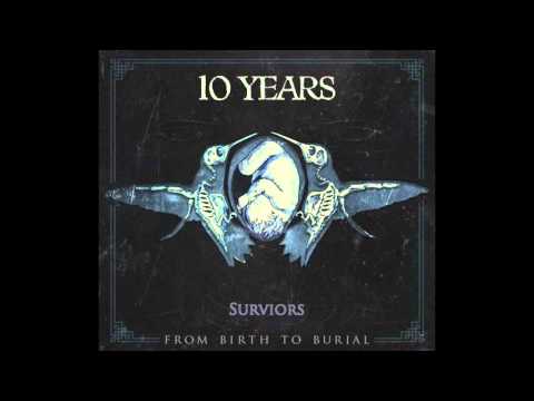 10 Years - Survivors?