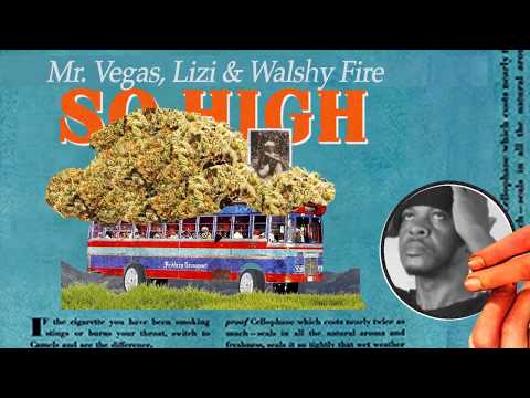 So High - Mr. Vegas, Lizi - Walshy Fire OFFICIAL MUSIC  VIDEO