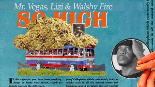 So High - Mr. Vegas, Lizi - Walshy Fire OFFICIAL MUSIC  VIDEO