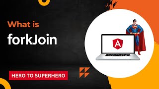 forkJoin | Simplifying Asynchronous Operations | Advanced Angular | Hero to Superhero