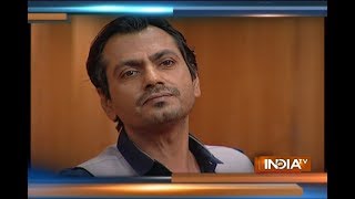 Aap Ki Adalat: Though I was getting rejected every where but I took it positively, says Nawazuddin