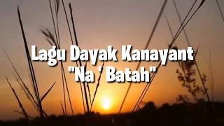 Download lagu 'Na' Batah' _ Lagu Dayak Kanayant mp3 Download lagu 'Na' Batah' _ Lagu Dayak Kanayant mp3