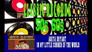 ANITA BRYANT - IN MY LITTLE CORNER OF THE WORLD