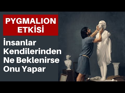 NE BEKLERSEN O OLUR, ONA DÖNÜŞÜR: PYGMALION ETKİSİ