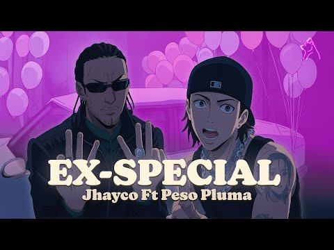 Jhayco, Peso Pluma - Ex-Special (Letra/Lyrics)
