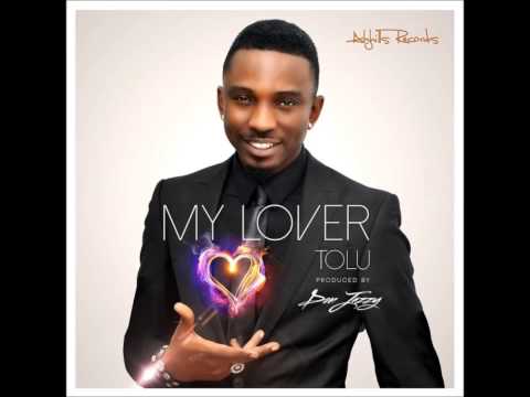 My Lover - Tolu produced by Don Jazzy