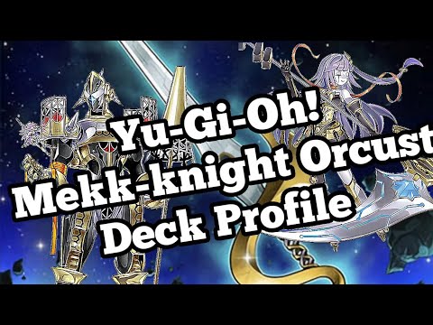 Yu-Gi-Oh! Mekk-Knight Orcust Deck Profile (August 2021)