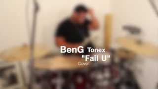 Tonex - &quot;Fail U&quot; drum cover