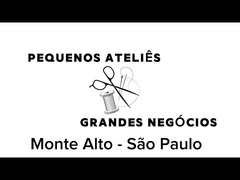 PEQUENOS ATELIÊS GRANDES NEGÓCIOS EP 10 / Natiele de Monte Alto - São Paulo