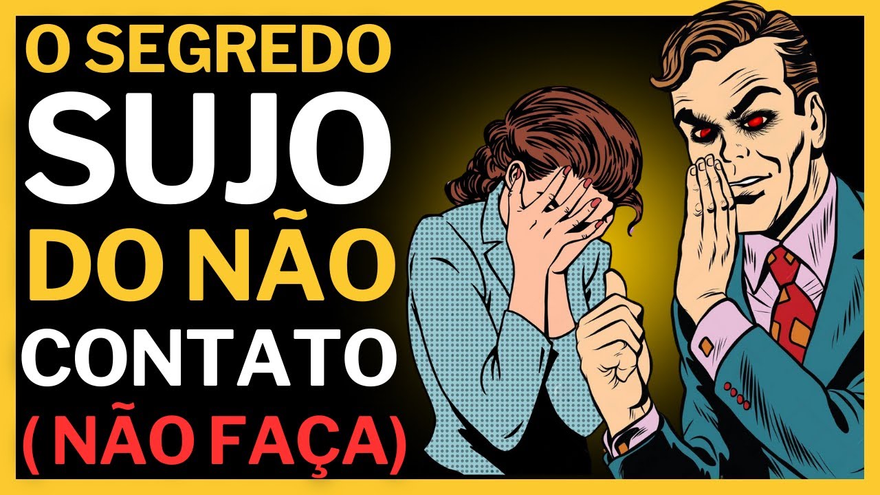 NÃO-Contato: O Jogo Mental Que A Mulher NÃO Aguenta Perder