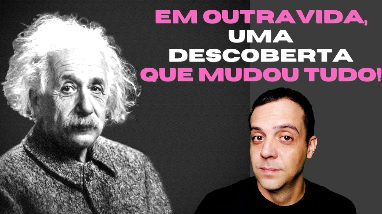 Uma ENCARNAÇÃO de EINSTEIN, TEMPO no mundo ESPIRITUAL e DÉJÀ VU!
