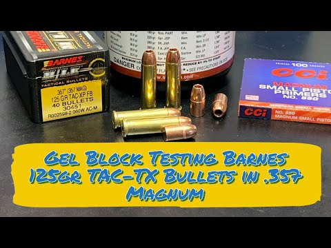 .357mag, Gel Block Testing the Barnes 125gr TAC-TX Bullet with 5 different barrel lengths.